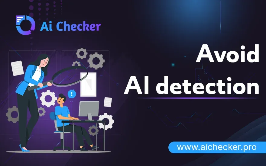 10 actionable tips to avoid AI detection in 2024