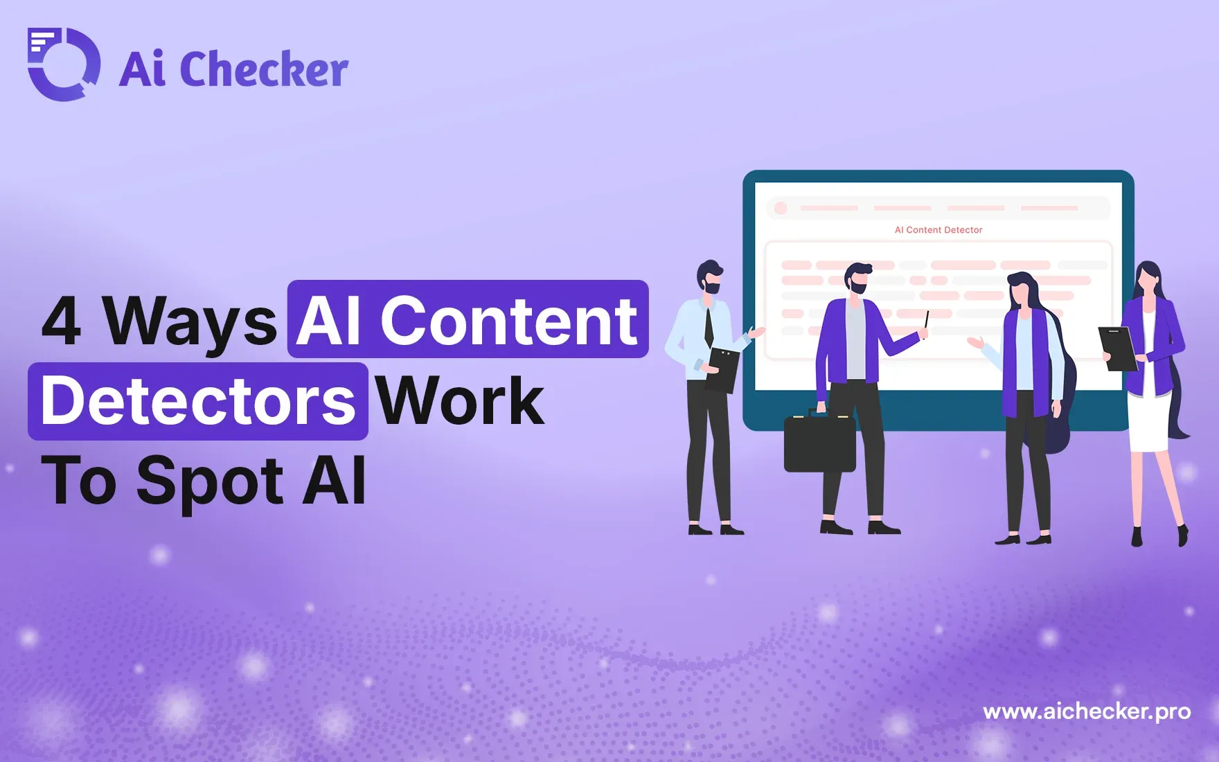 4 Ways AI Content Detectors Work To Spot AI