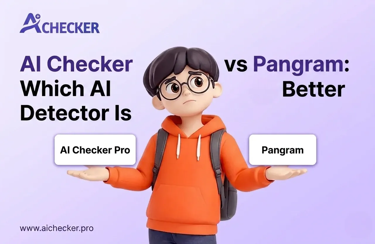 AI Checker Pro vs Pangram: Which AI Detector Is Better