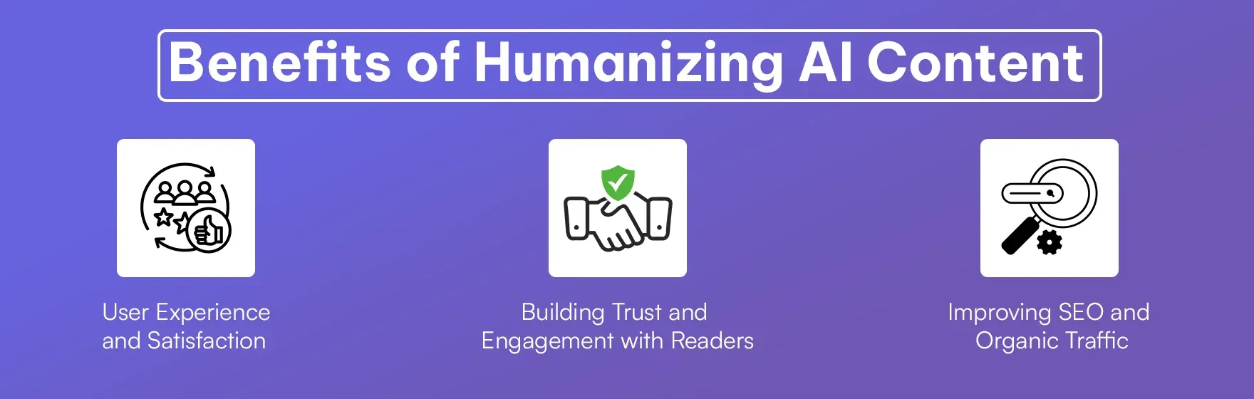 Benefits of Humanizing AI Content.webp