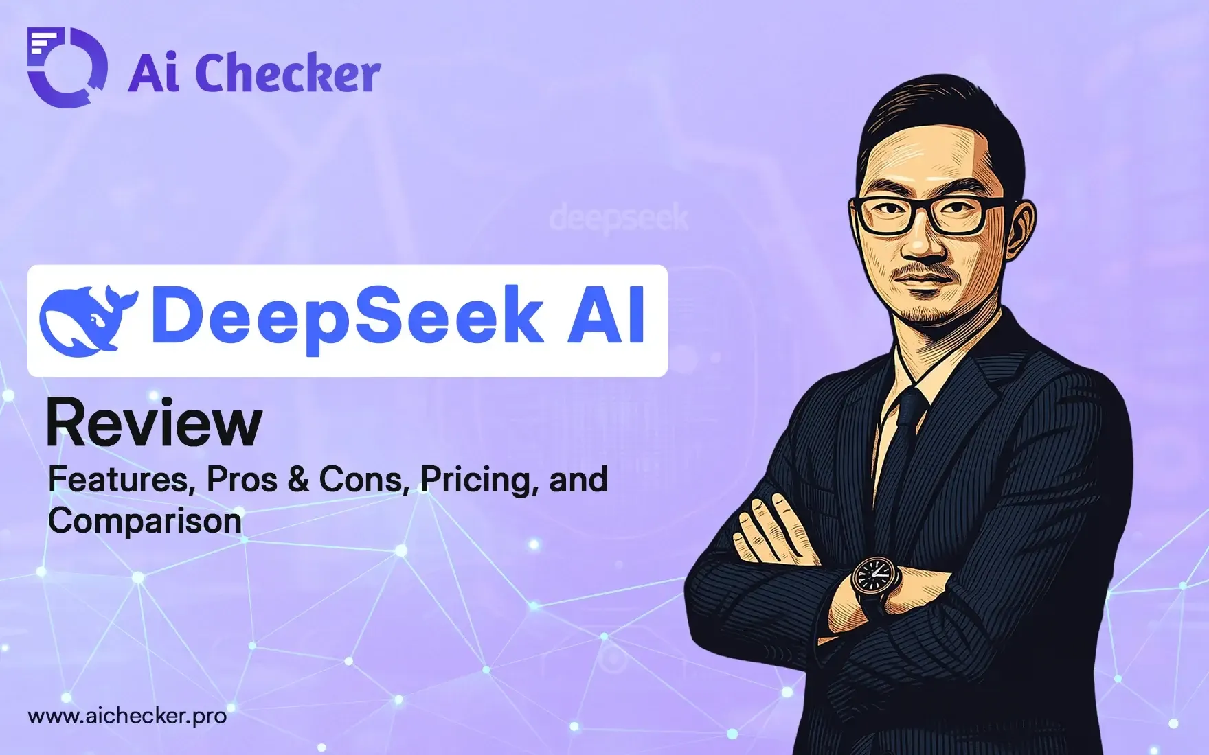 DeepSeek AI Review 2025: Features, Pros & Cons, Pricing, and Comparison