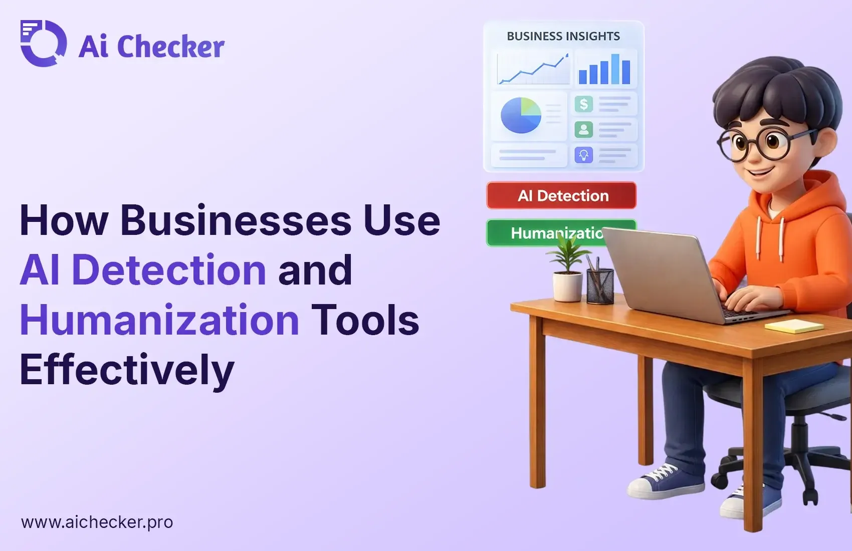 How Businesses Use AI Detection and Humanization Tools Effectively