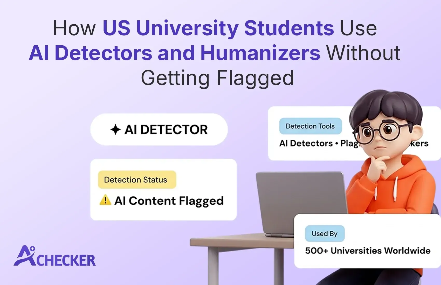 How US University Students Use AI Detectors and Humanizers Without Getting Flagged