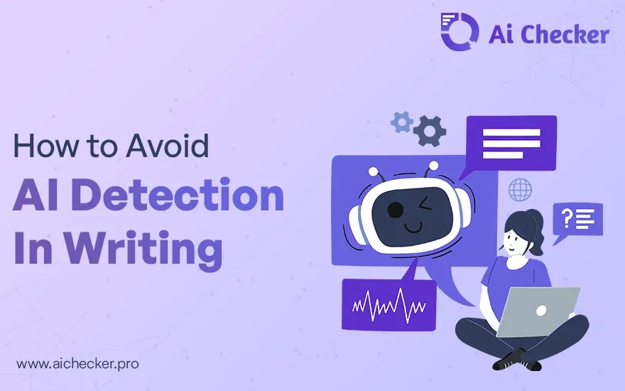 How to Avoid AI Detection in Writing | Complete Guide 