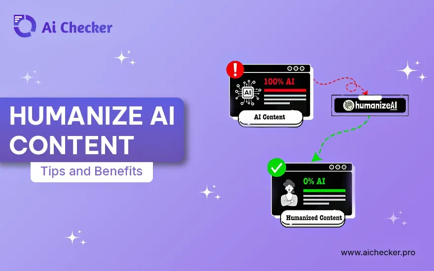 How to Humanize AI Content | Some Tips and Benefits 