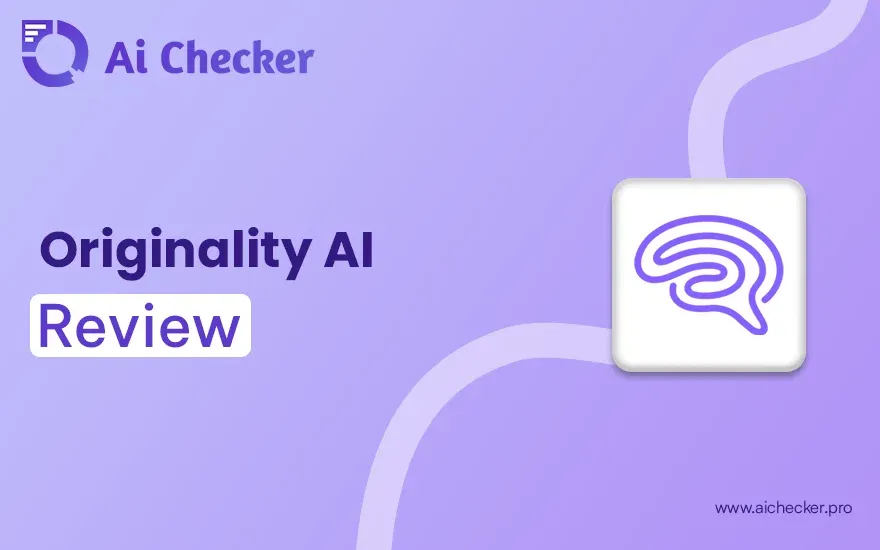 Originality AI Review - Does It Work?