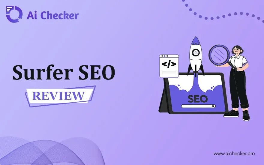 Surfer SEO Review - Is It a Good AI Content Detector? 