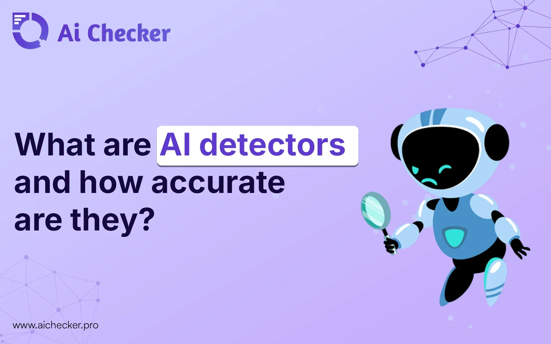 What are AI Detectors and how accurate are they?